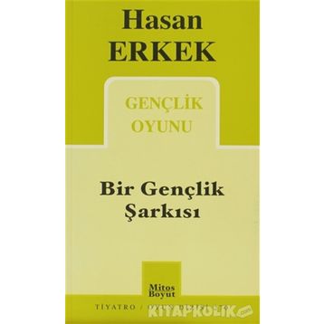 BIR GENÇLİK ŞARKISI - HASAN ERKEK