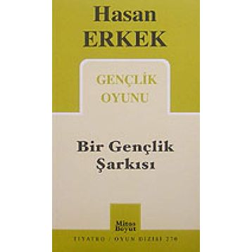 BIR GENÇLİK ŞARKISI - HASAN ERKEK