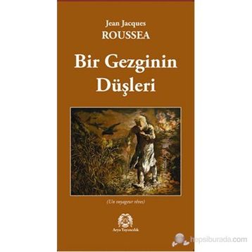 Bir Gezginin Düşleri - Jean Jacques Rousseau