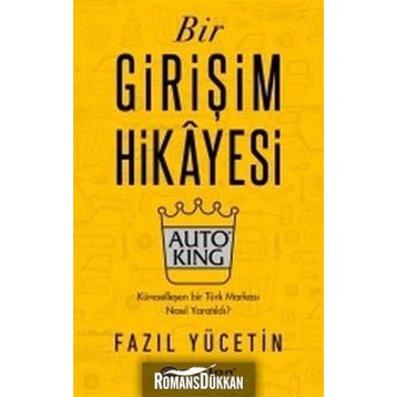 Bir Girişim Hikayesiauto King - Fazıl Yücetin