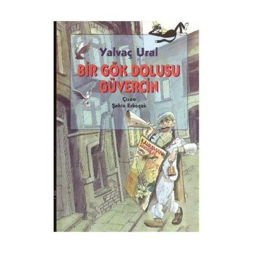 Bir Gök Dolusu Güvercin - Yalvaç Ural