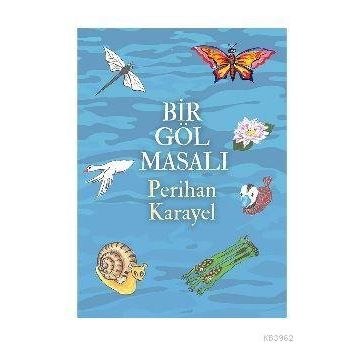 Bir Göl Masalı - Perihan Karayel