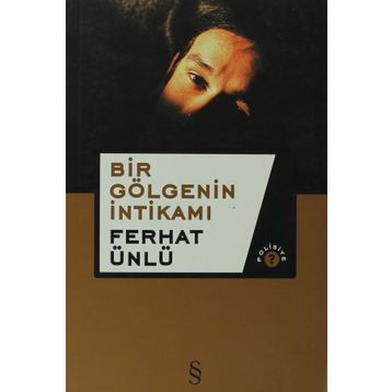 Bir Gölgenin İntikami - Ferhat Ünlü