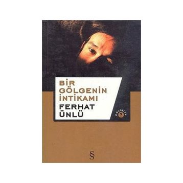 Bir Gölgenin İntikami - Ferhat Ünlü