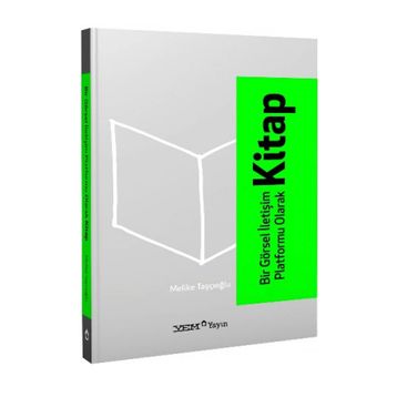 BIR GÖRSEL İLETIŞIM PLATFORMU OLARAK KITAP - MELIKE TAŞÇIOĞLU