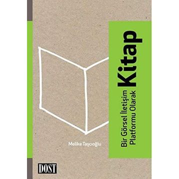 BIR GÖRSEL İLETIŞIM PLATFORMU OLARAK KITAP - MELIKE TAŞÇIOĞLU