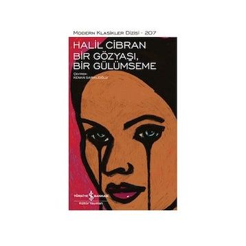 Bir Gözyaşı Bir Gülümseme - Halil Cibran