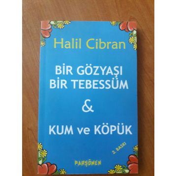 BIR GÖZYAŞI BIR TEBESSÜM - HALIL CIBRAN