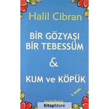 BIR GÖZYAŞI BIR TEBESSÜM - HALIL CIBRAN