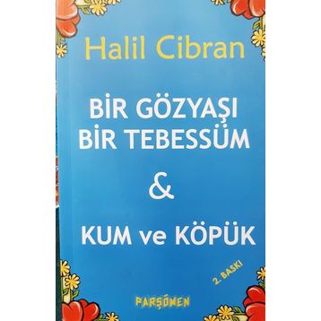 BIR GÖZYAŞI BIR TEBESSÜM - HALIL CIBRAN