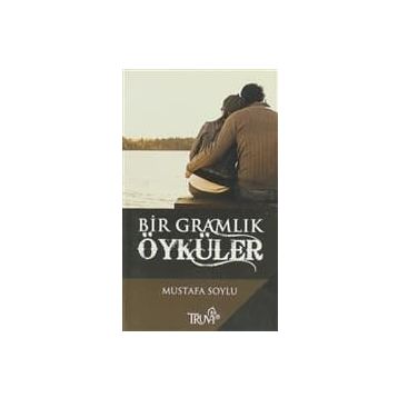 BIR GRAMLIK ÖYKÜLER (CEP BOY) - MUSTAFA SOYLU