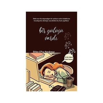 Bir Gülüşü Vardı - Dilan Efsa Kandemir