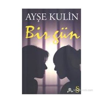 BIR GÜN - AYŞE KULIN