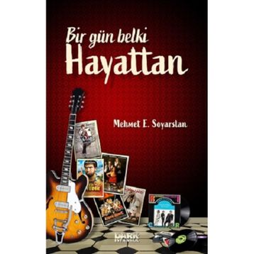Bir Gün Belki Hayattan - Mehmet E. Soyarslan