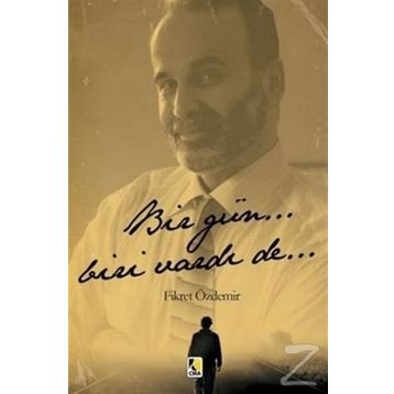 Bir Gün... Biri Vardı De... - Fikret Özdemir