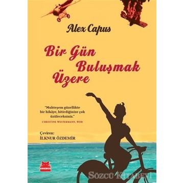 Bir Gün Buluşmak Üzere - Alex Capus