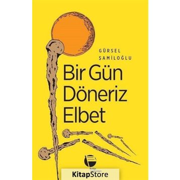 Bir Gün Döneriz Elbet - Gürsel Şamiloğlu