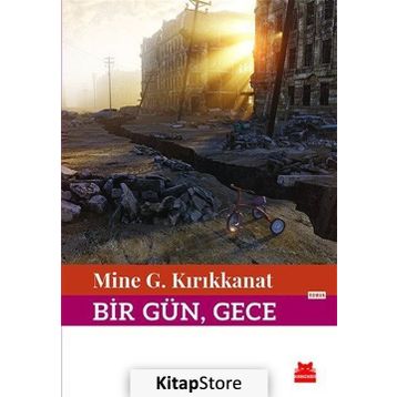 Bir Gün, Gece - Mine G. Kırıkkanat