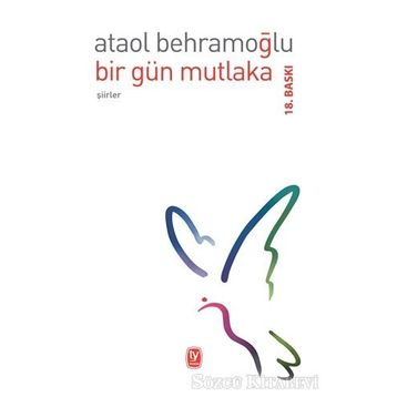 BIR GÜN MUTLAKA - ATAOL BEHRAMOĞLU