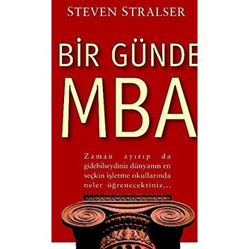 BIR GÜNDE MBA - STEVEN STRALSER