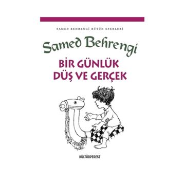 Bir Günlük Düş ve Gerçek-Samed Behrengi
