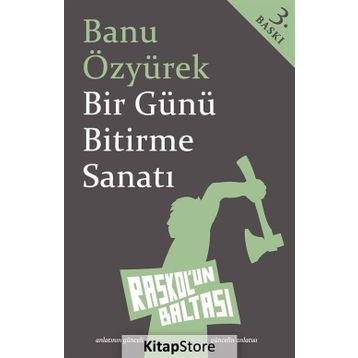 Bir Günü Bitirme Sanatı - Banu Özyürek