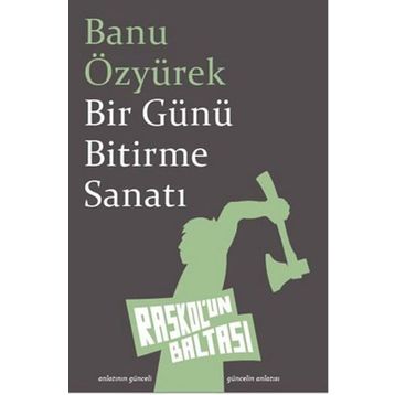 Bir Günü Bitirme Sanatı - Banu Özyürek