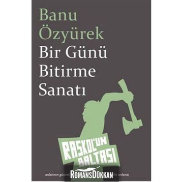 Bir Günü Bitirme Sanatı - Banu Özyürek
