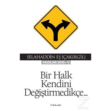 Bir Halk Kendini Değiştirmedikçe - Selahaddin Eş Çakırgil