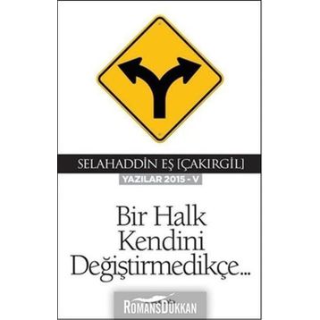 Bir Halk Kendini Değiştirmedikçe - Selahaddin Eş Çakırgil