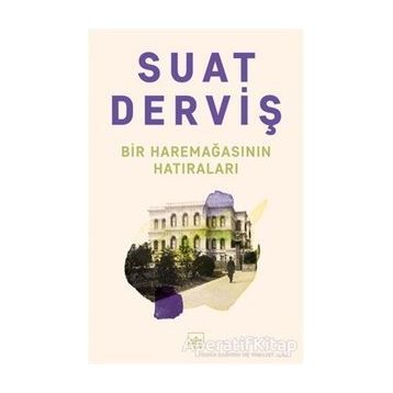 Bir Haremağasının Hatıraları-Suat Derviş