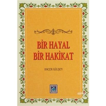 Bir Hayal Bir Hakikat - Hacer Gülşen