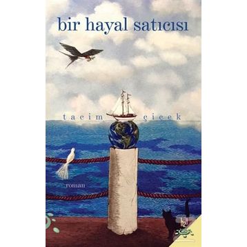Bir Hayal Satıcısı - Tacim Çiçek