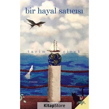 Bir Hayal Satıcısı - Tacim Çiçek
