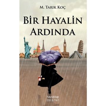 Bir Hayalin Ardında - Muhammed Tarık Koç