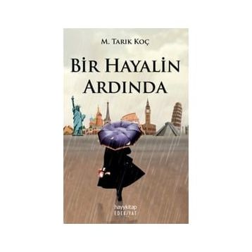 Bir Hayalin Ardında - Muhammed Tarık Koç