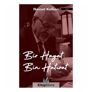 Bir Hayat Bin Hatırat - Nevzat Kalkan