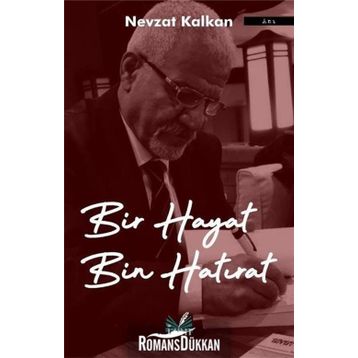 Bir Hayat Bin Hatırat - Nevzat Kalkan