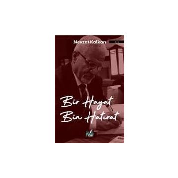 Bir Hayat Bin Hatırat - Nevzat Kalkan
