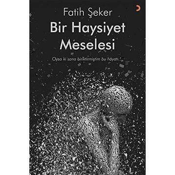 Bir Haysiyet Meselesi - Fatih Şeker