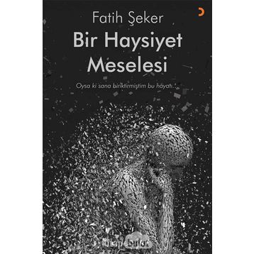 Bir Haysiyet Meselesi - Fatih Şeker