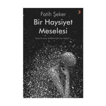 Bir Haysiyet Meselesi - Fatih Şeker