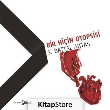 Bir Hiçin Otopsisi - S. Battal Aktaş