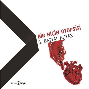 Bir Hiçin Otopsisi - S. Battal Aktaş