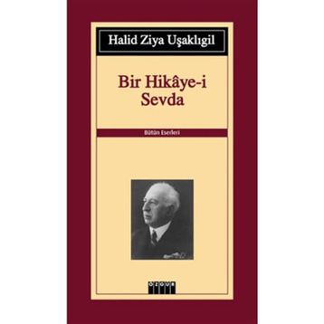 Bir Hikaye-i Sevda - halit ziya usakligil
