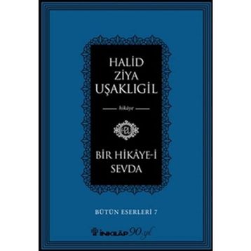 Bir Hikaye-i Sevda - halit ziya usakligil
