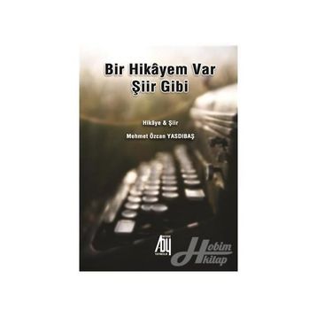 Bir Hikayem Var Şiir Gibi - Kolektif