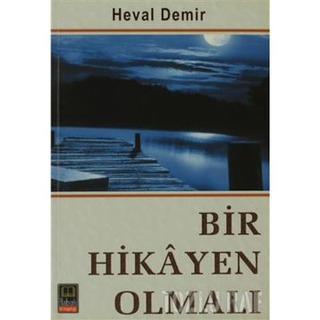 BIR HIKAYEN OLMALI - HEVAL DEMIR