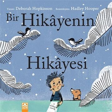 Bir Hikayenin Hikayesi - Deborah Hopkinson