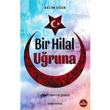 BIR HILAL UĞRUNA - ARIF AKPINAR